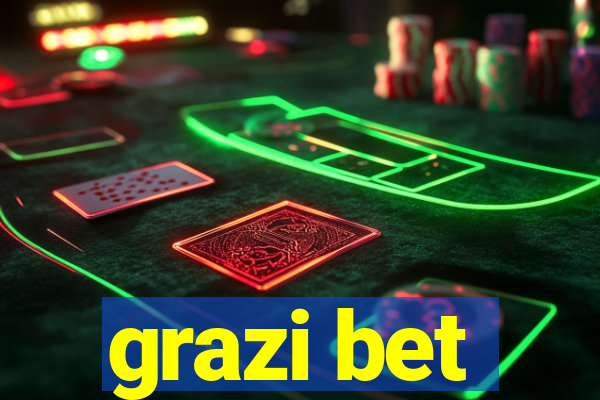 grazi bet